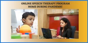 Online Speech Therapy at home during Pandemic