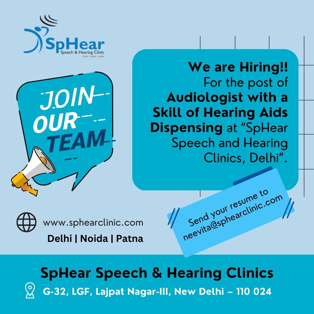 Hiring Audiologist with a Skill of Hearing Aids Dispensing in Delhi