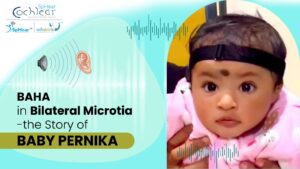 BAHA in Bilateral Microtia - the Story of Baby Pernika